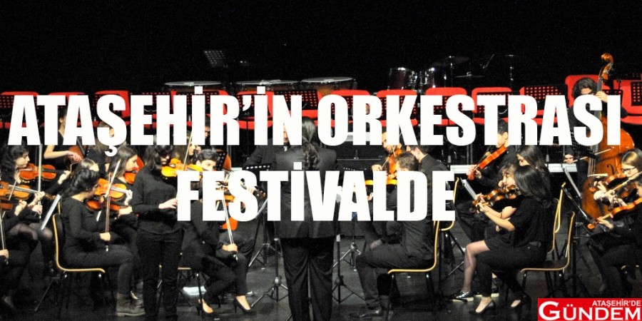 SANATLA EĞİTİLEN ÇOCUKLAR FESTİVALDE! ORKESTRA BELEDİYE ATAŞEHİR 19 MAYIS